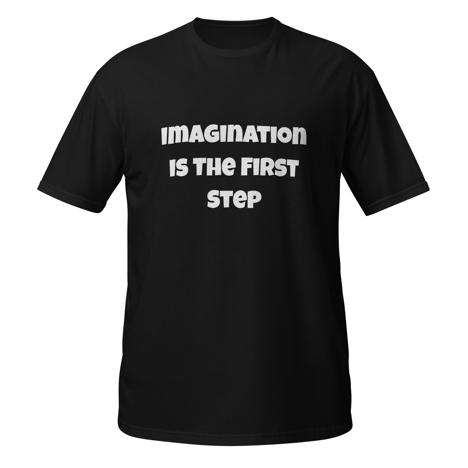 Imagination Is The First Step — Black