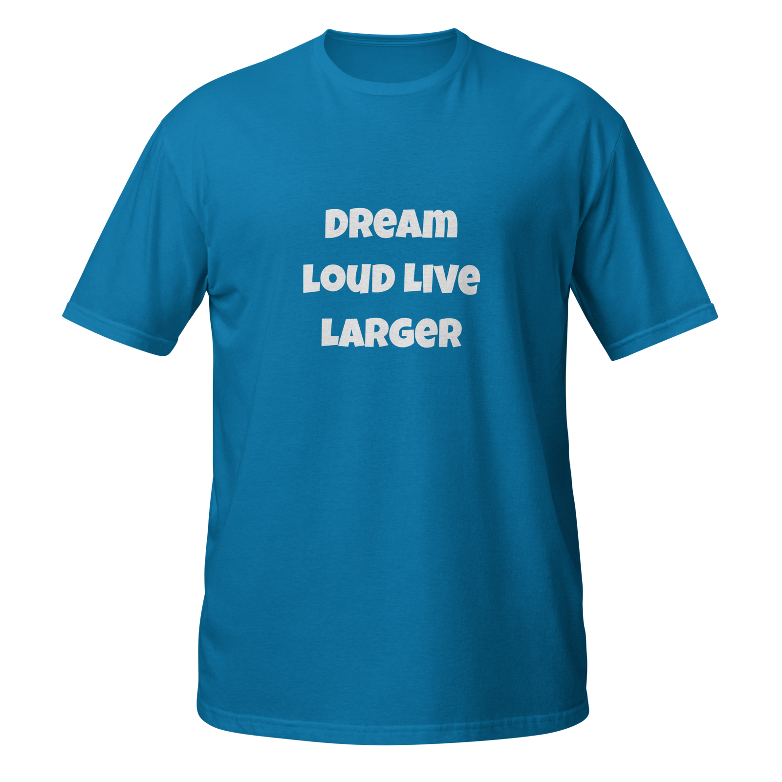 Dream Loud Live Larger — Sapphire