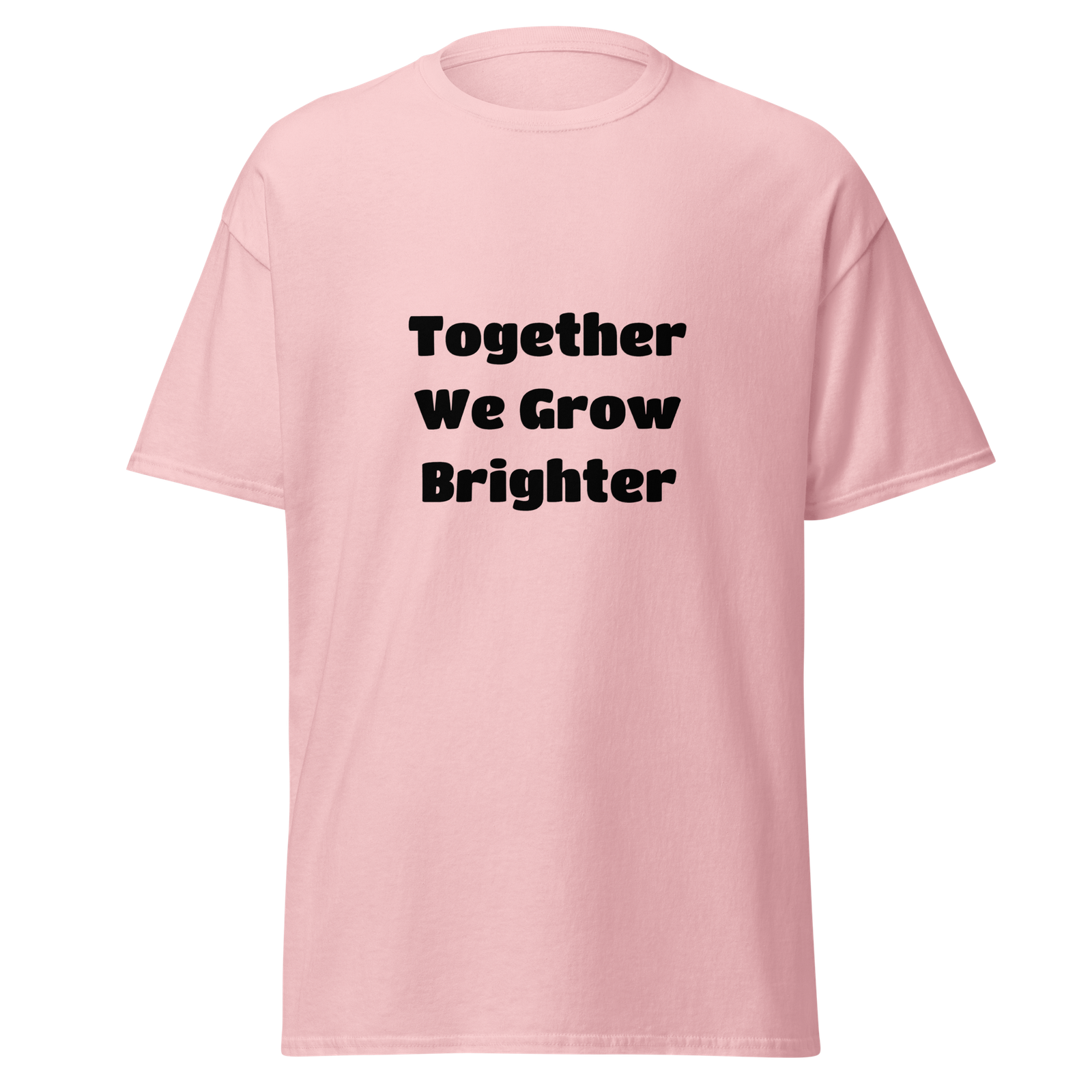 Together We Grow Brighter — Light Pink