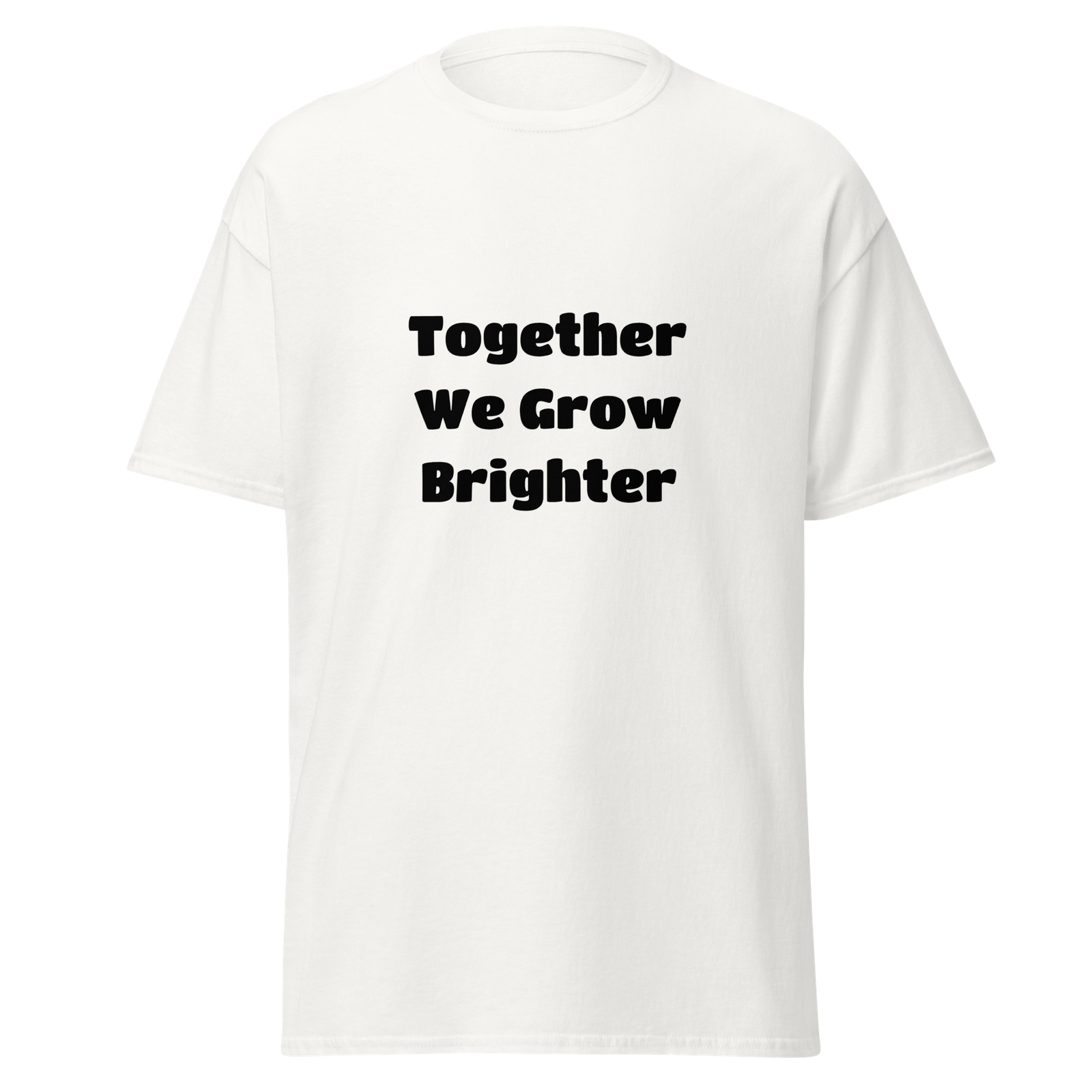 Together We Grow Brighter — White