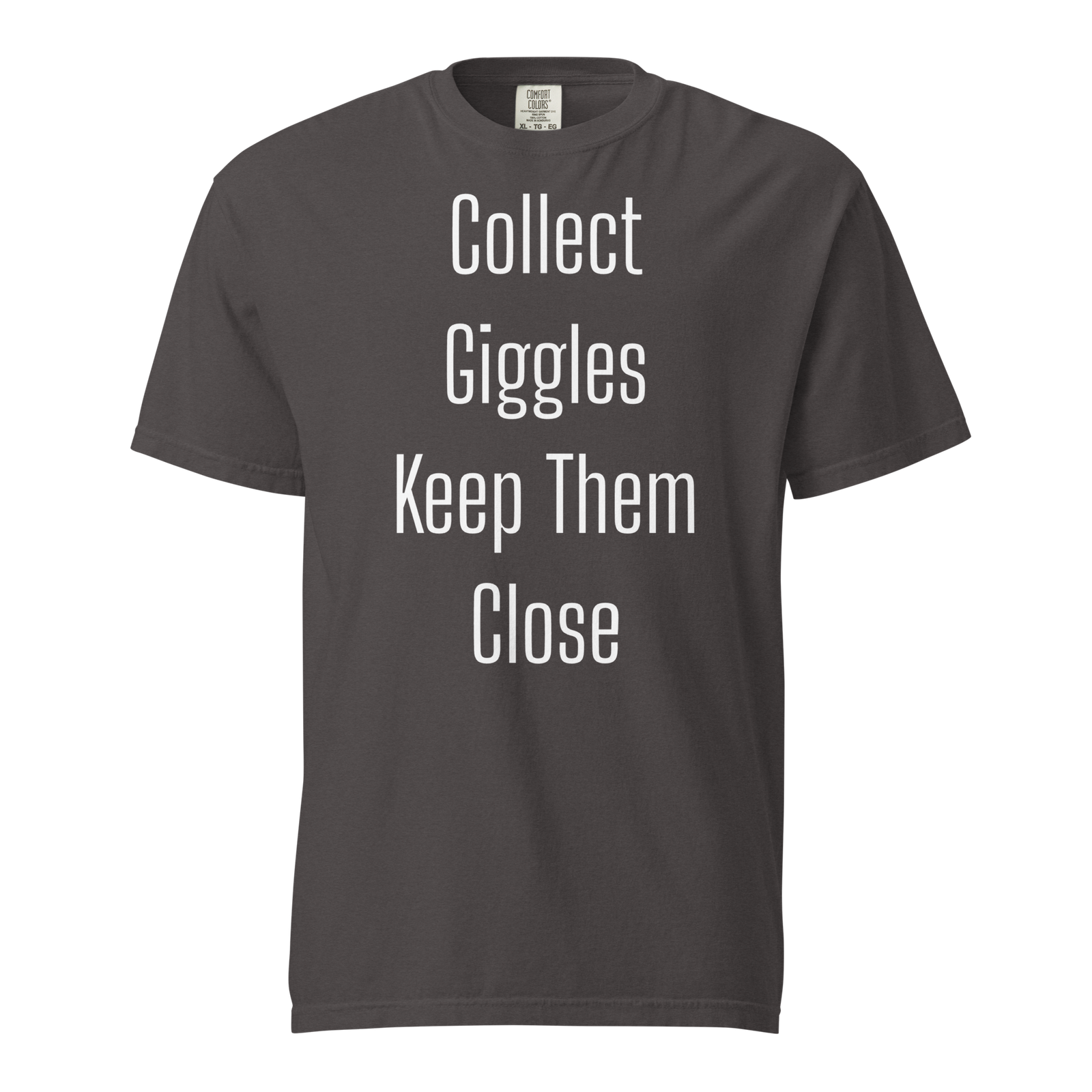 Collect Giggles, Keep Them Close — Graphite