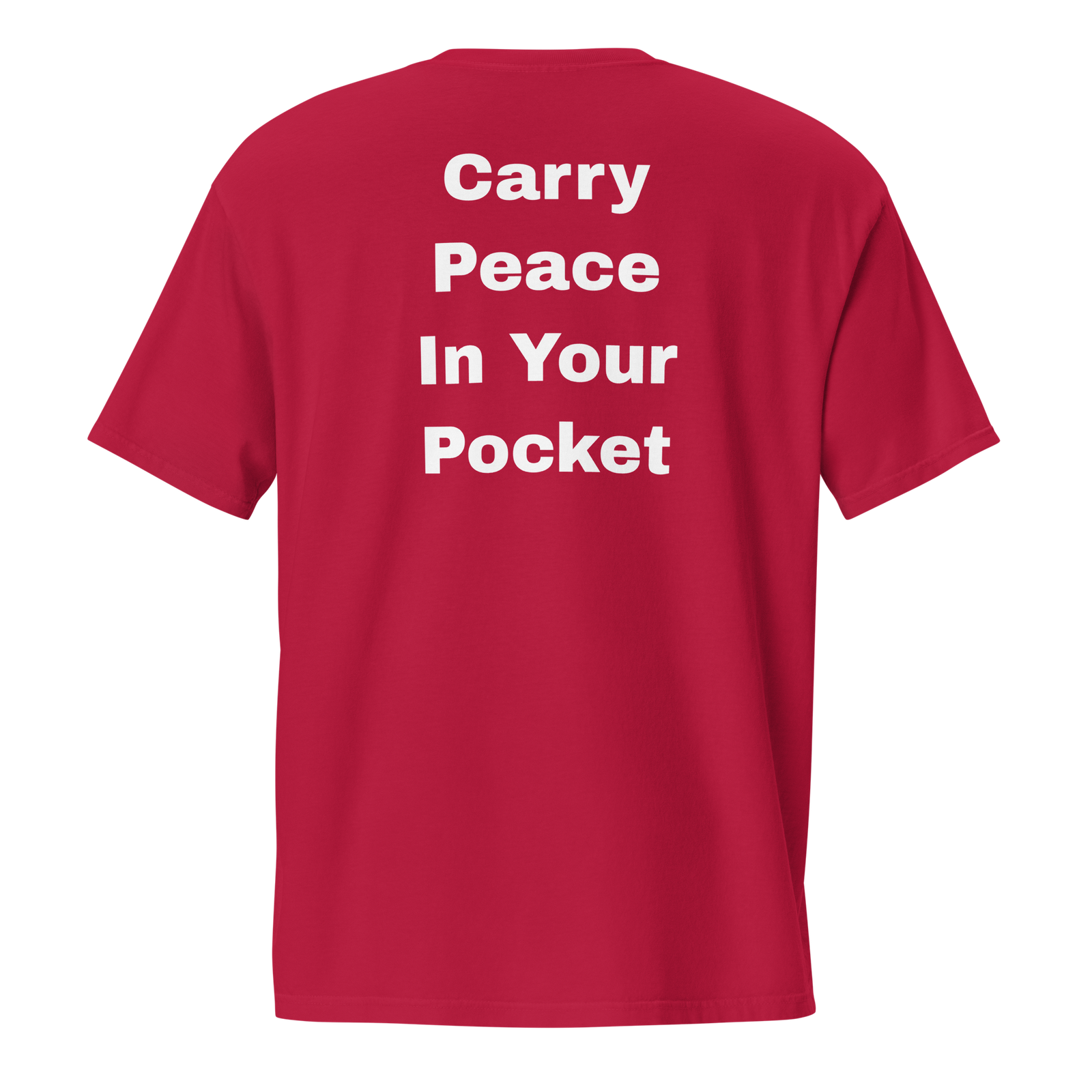Carry Peace In Your Pocket — unisex-garment-dyed-pocket-t-shirt-red-back-69ba6b632f9ef-1.png