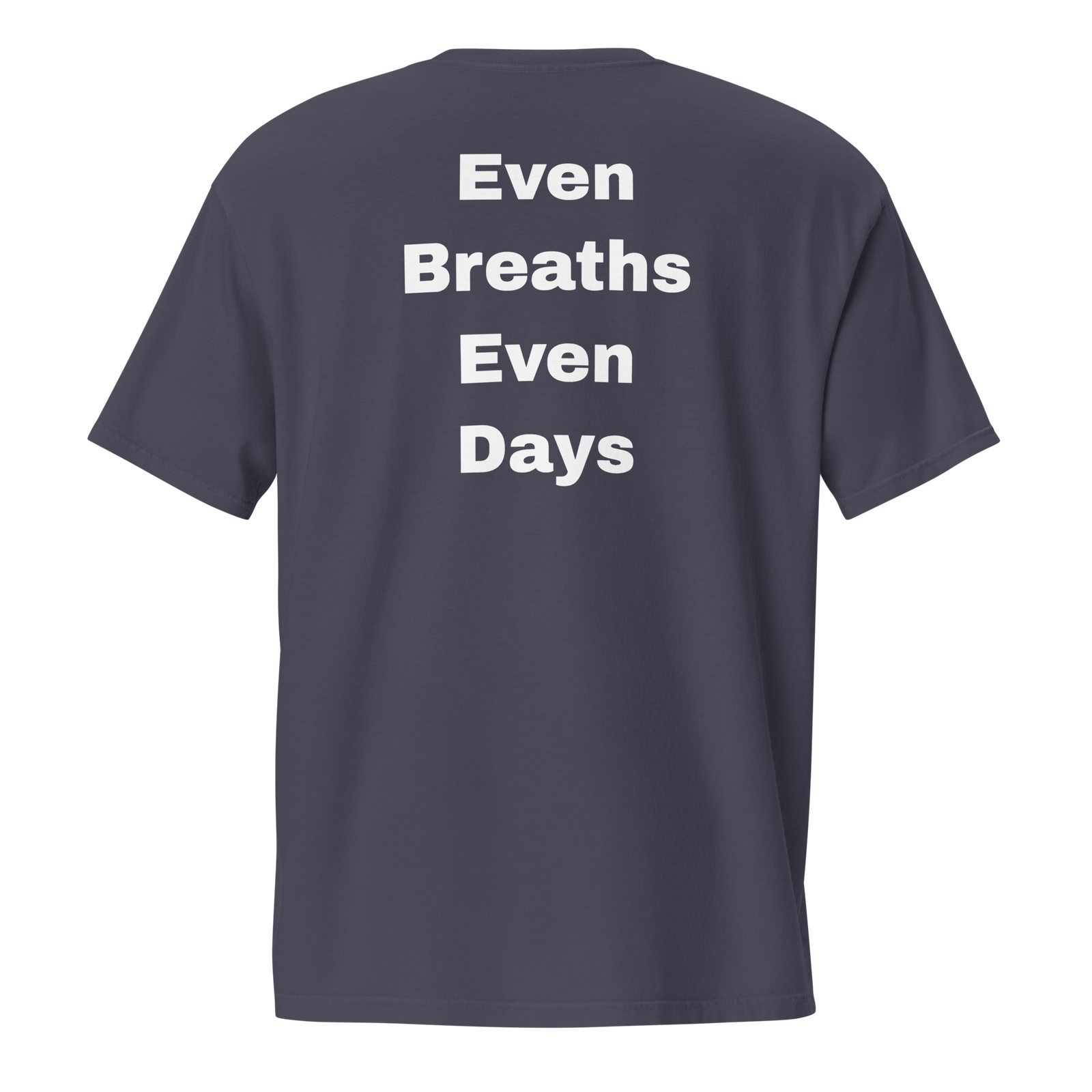 Even Breaths Even Days — unisex-garment-dyed-pocket-t-shirt-true-navy-back-69ba6bbb03d46-1.png