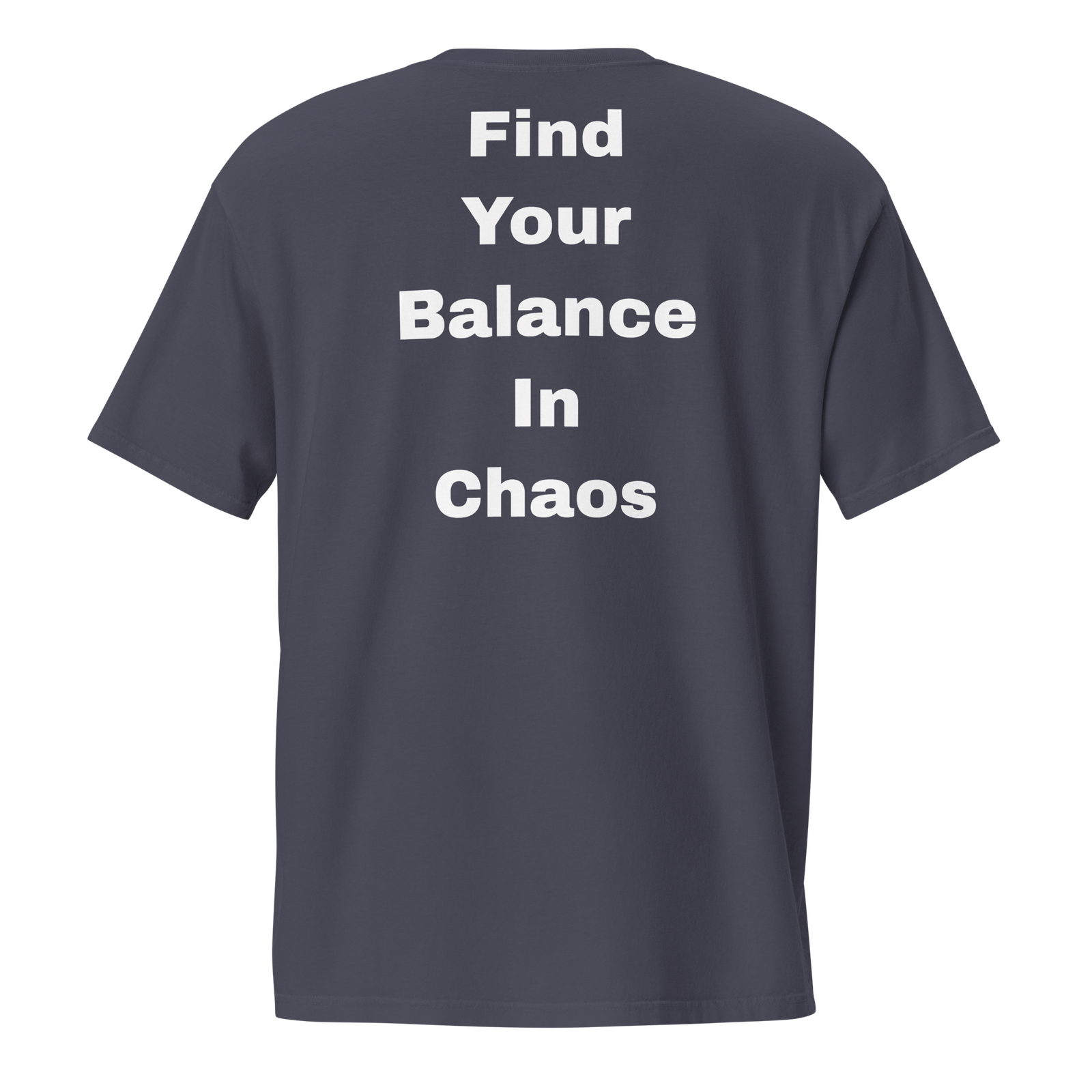 Find Your Balance In Chaos — unisex-garment-dyed-pocket-t-shirt-true-navy-back-69ba6be87d35d-1.png