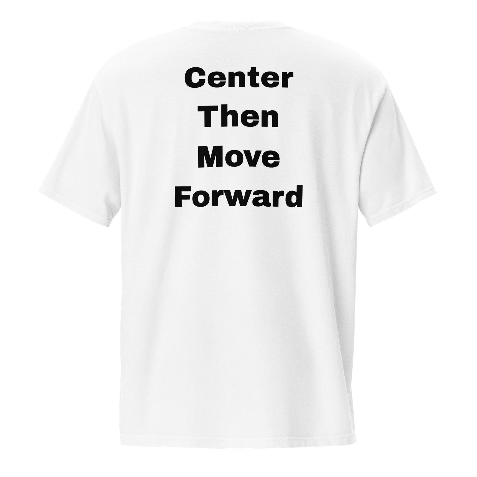 Center Then Move Forward — White
