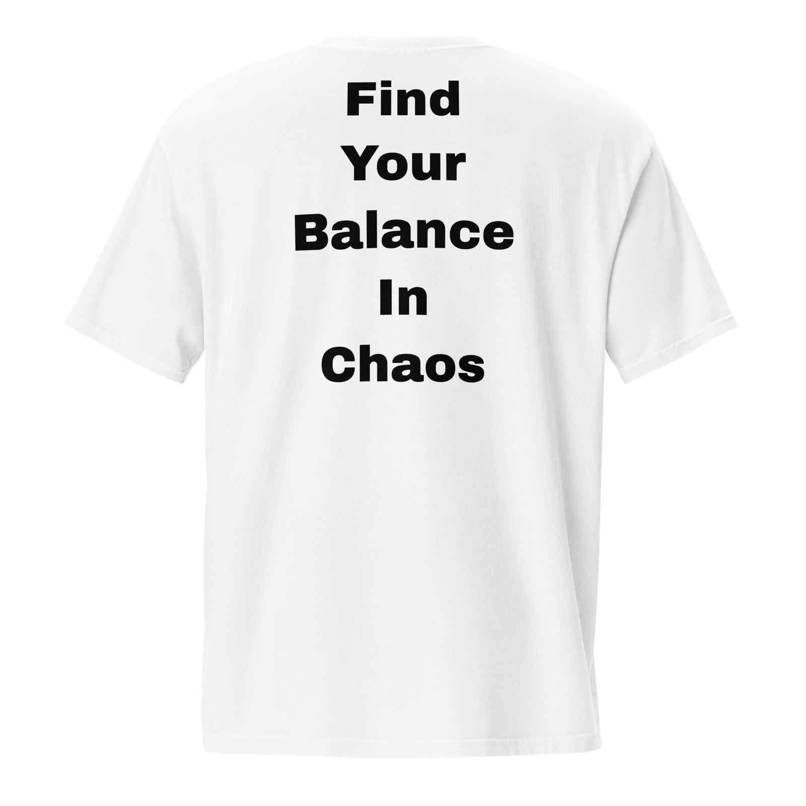 Find Your Balance In Chaos — White