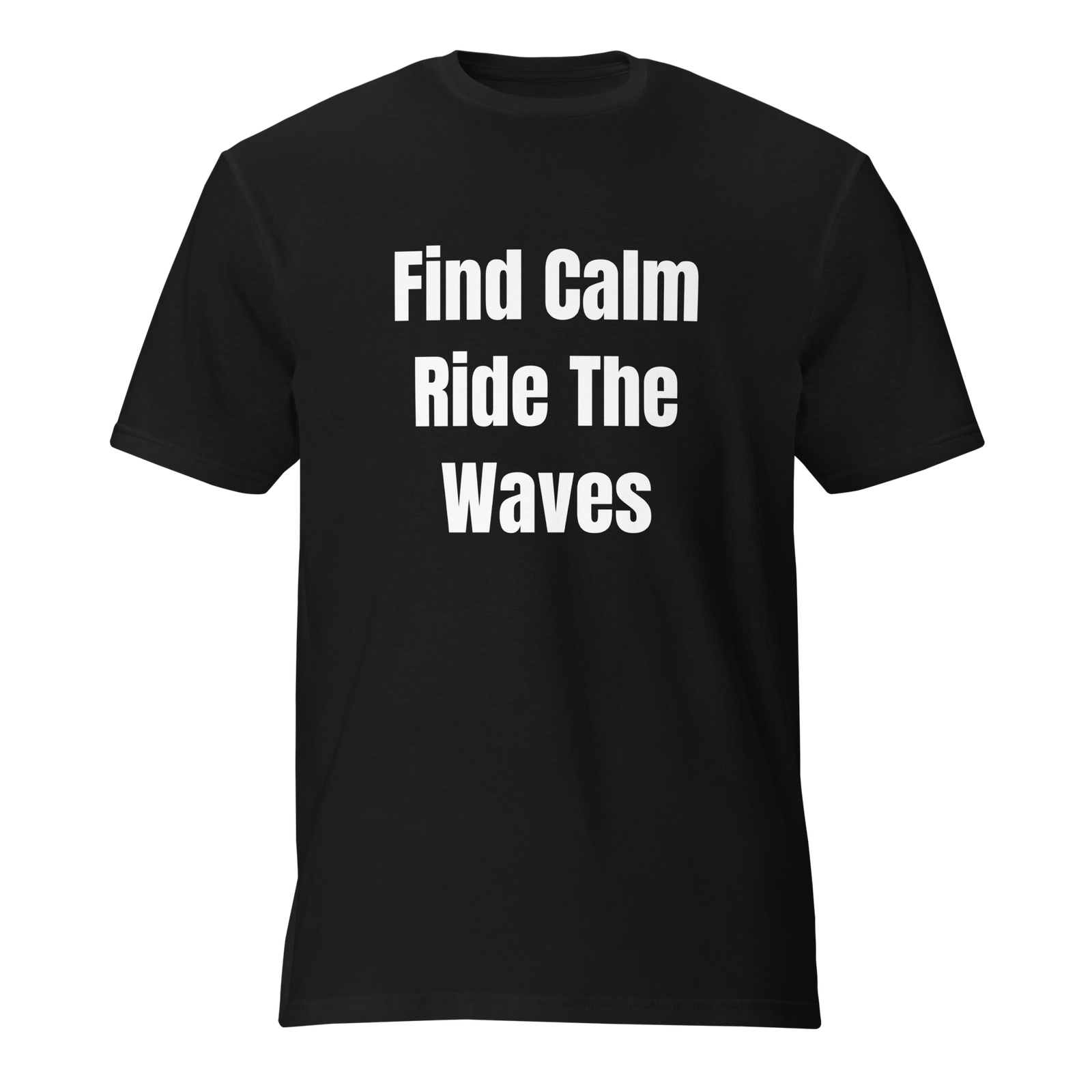 Find Calm, Ride The Waves — Black