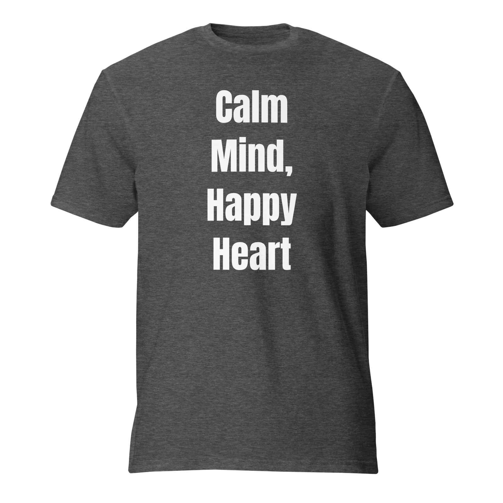 Calm Mind, Happy Heart — Heather Dark Grey
