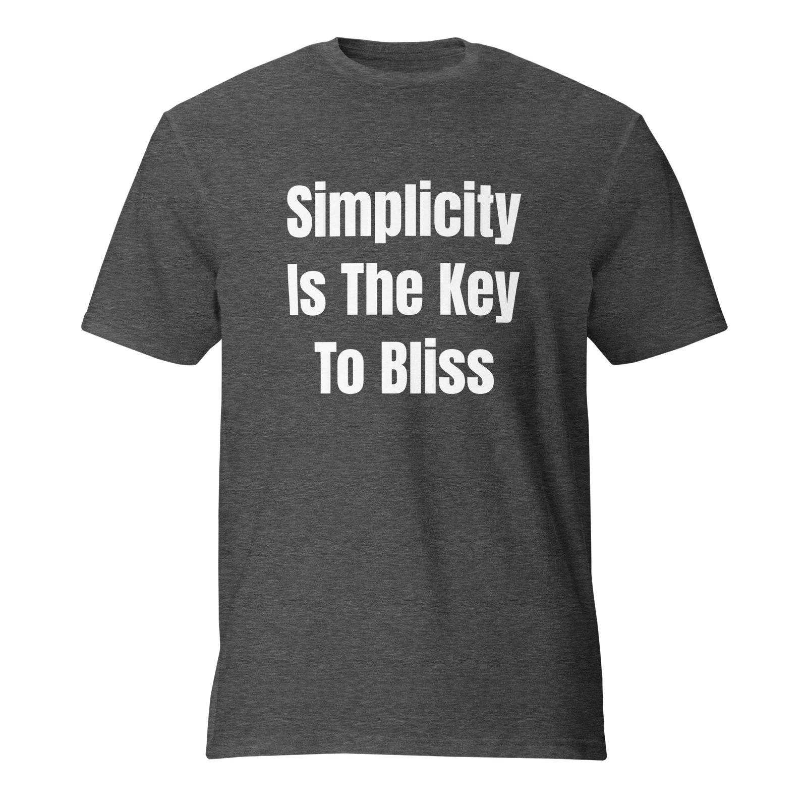 Simplicity Is The Key To Bliss — Heather Dark Grey