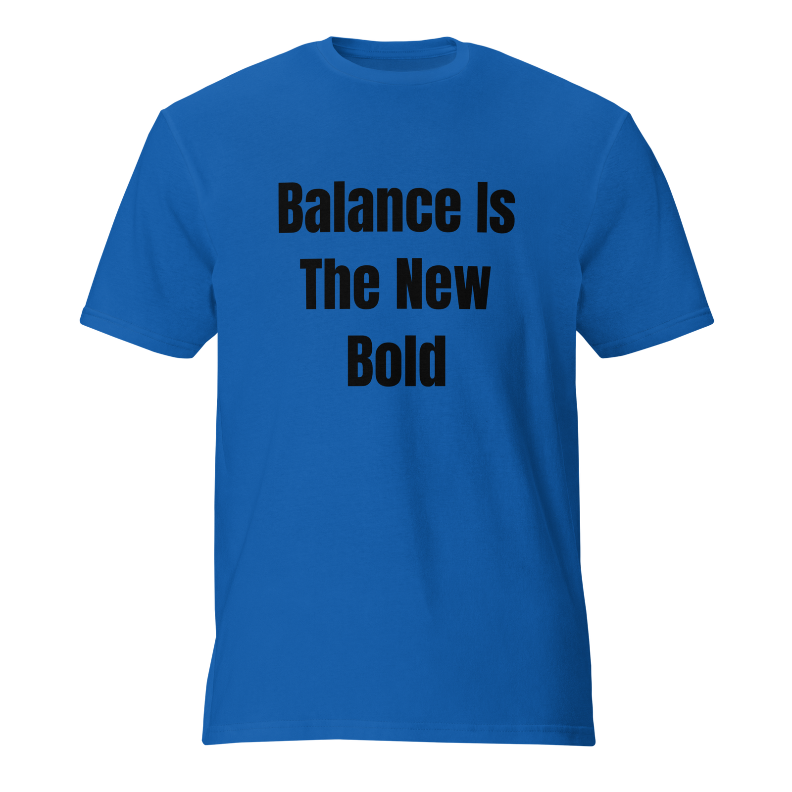 Balance Theme Quote T-Shirt — Royal Blue