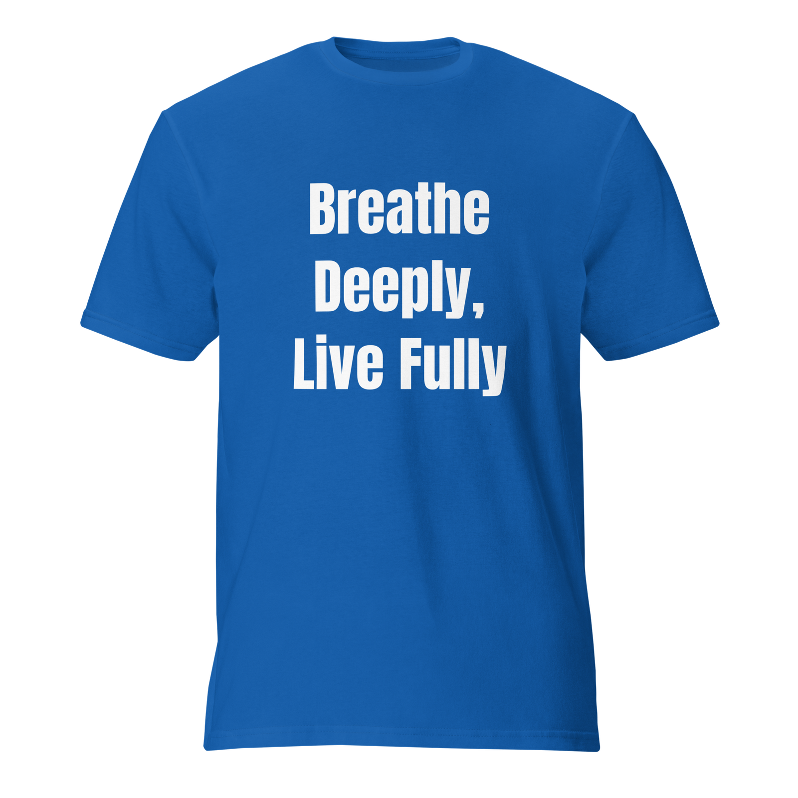 Breathe Deeply, Live Fully — Royal Blue