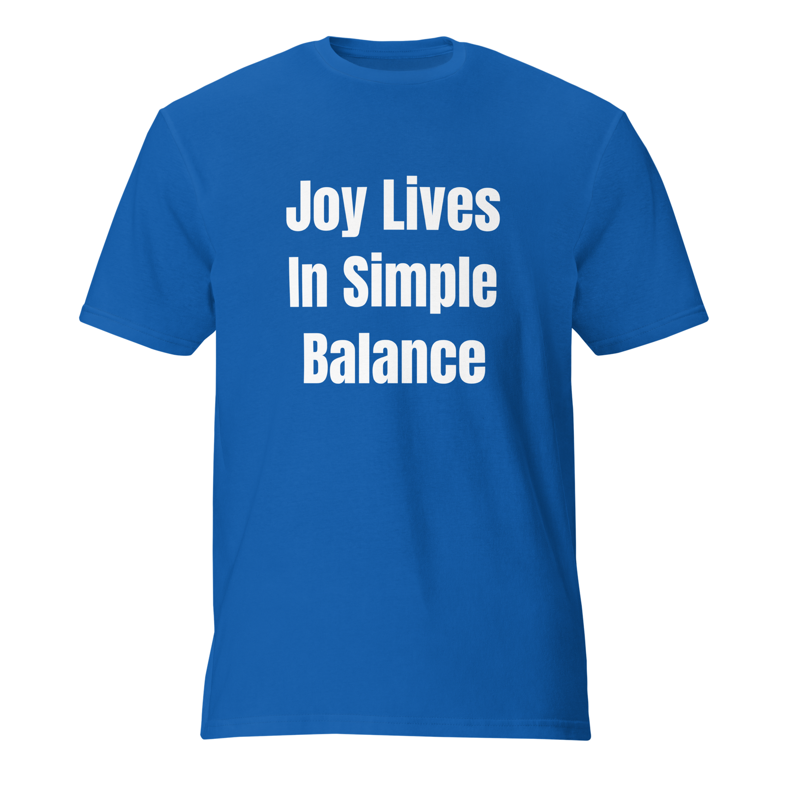 Joy Lives In Simple Balance — Royal Blue