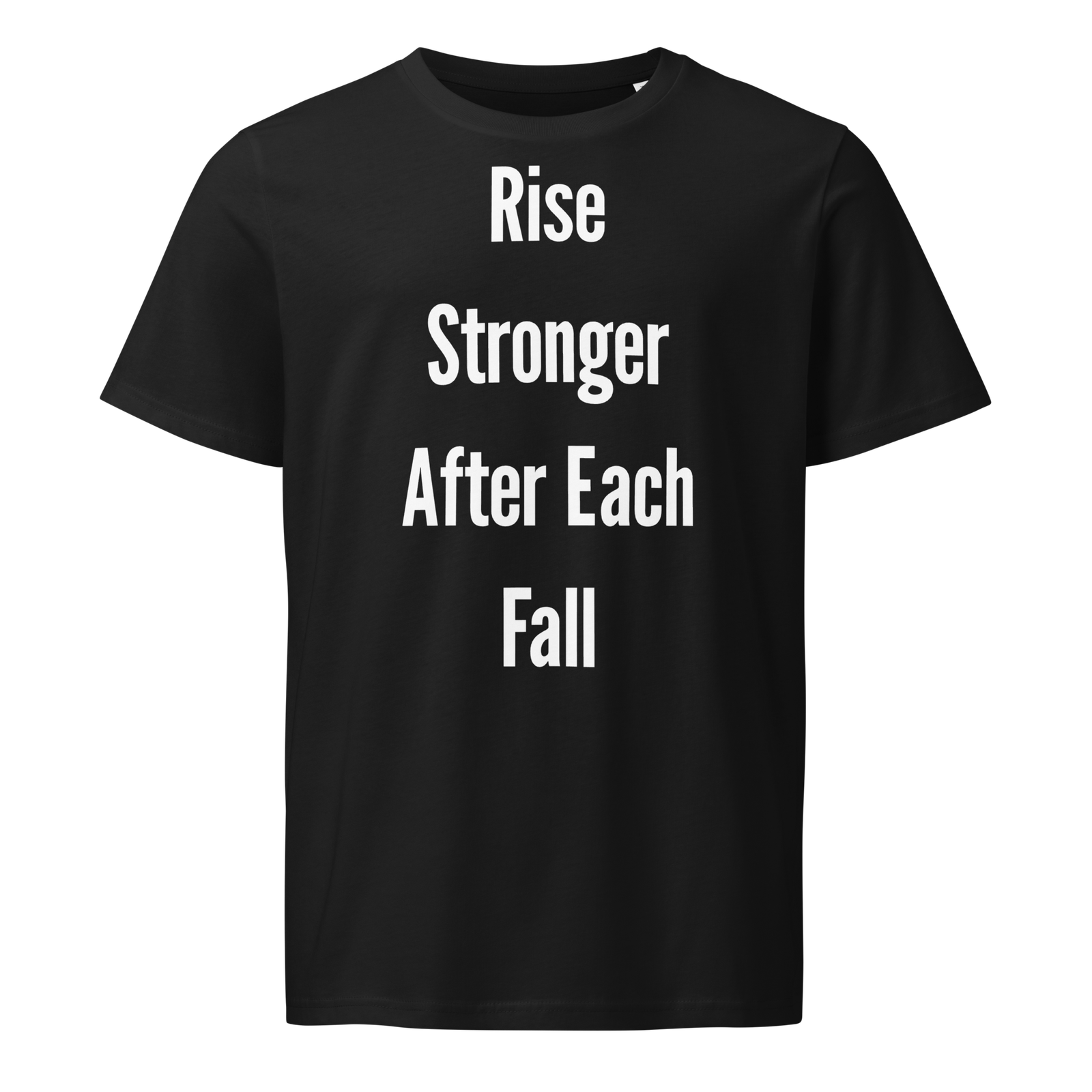 Rise Stronger After Each Fall — Black