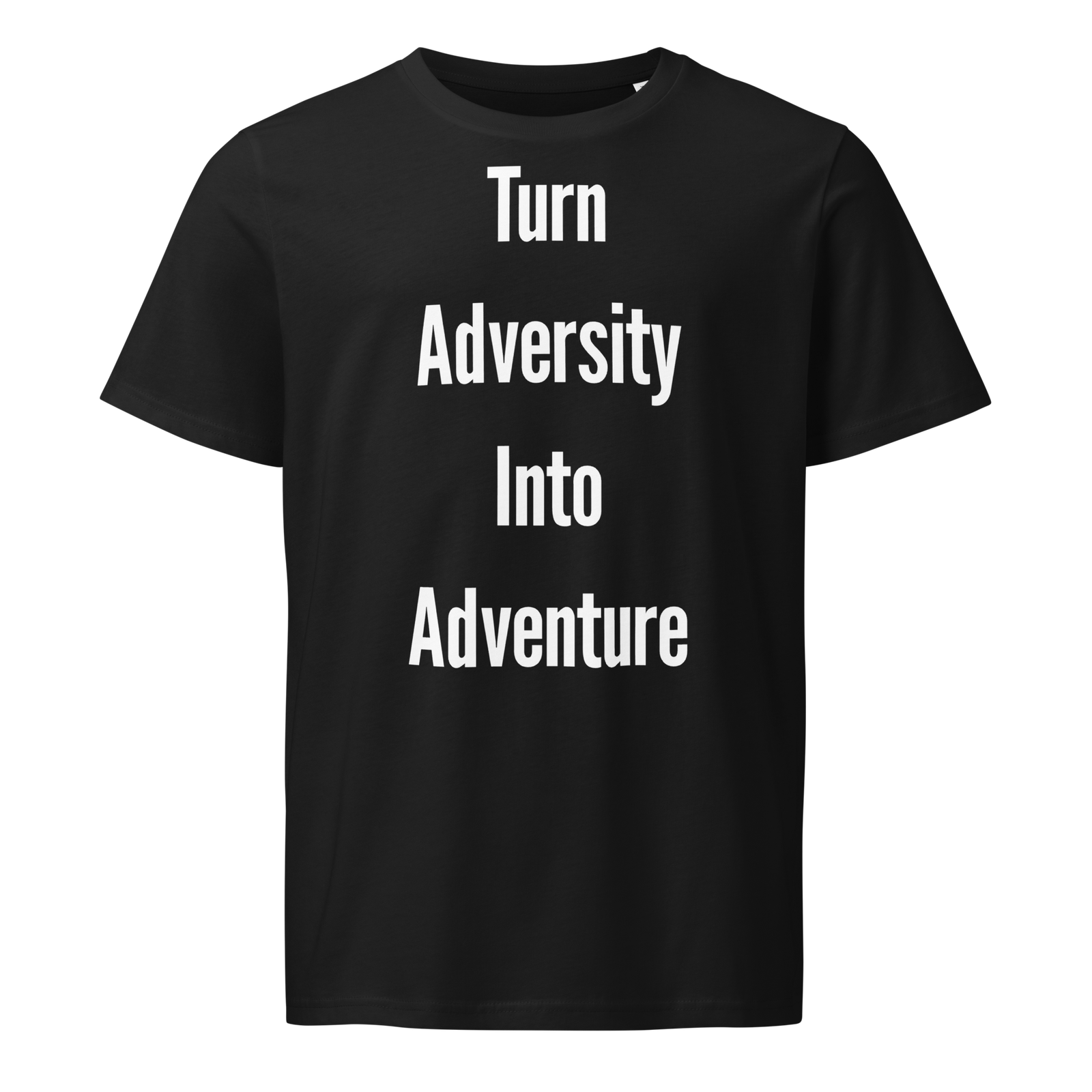 Turn Adversity Into Adventure — Black