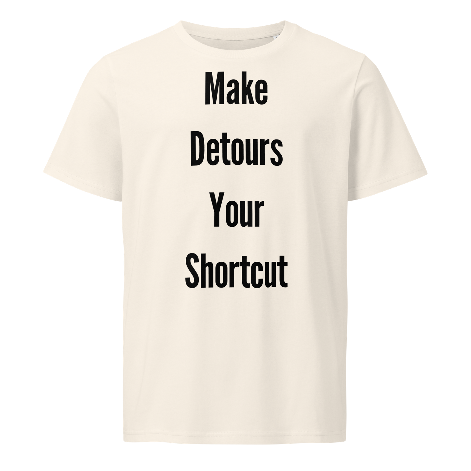 Make Detours Your Shortcut — Vintage White