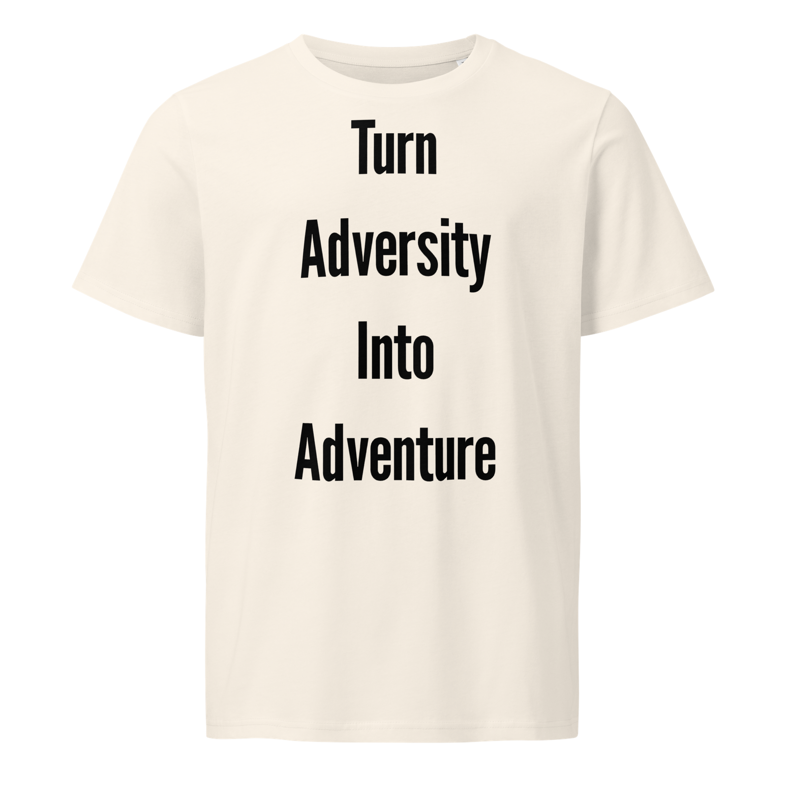 Turn Adversity Into Adventure — Vintage White