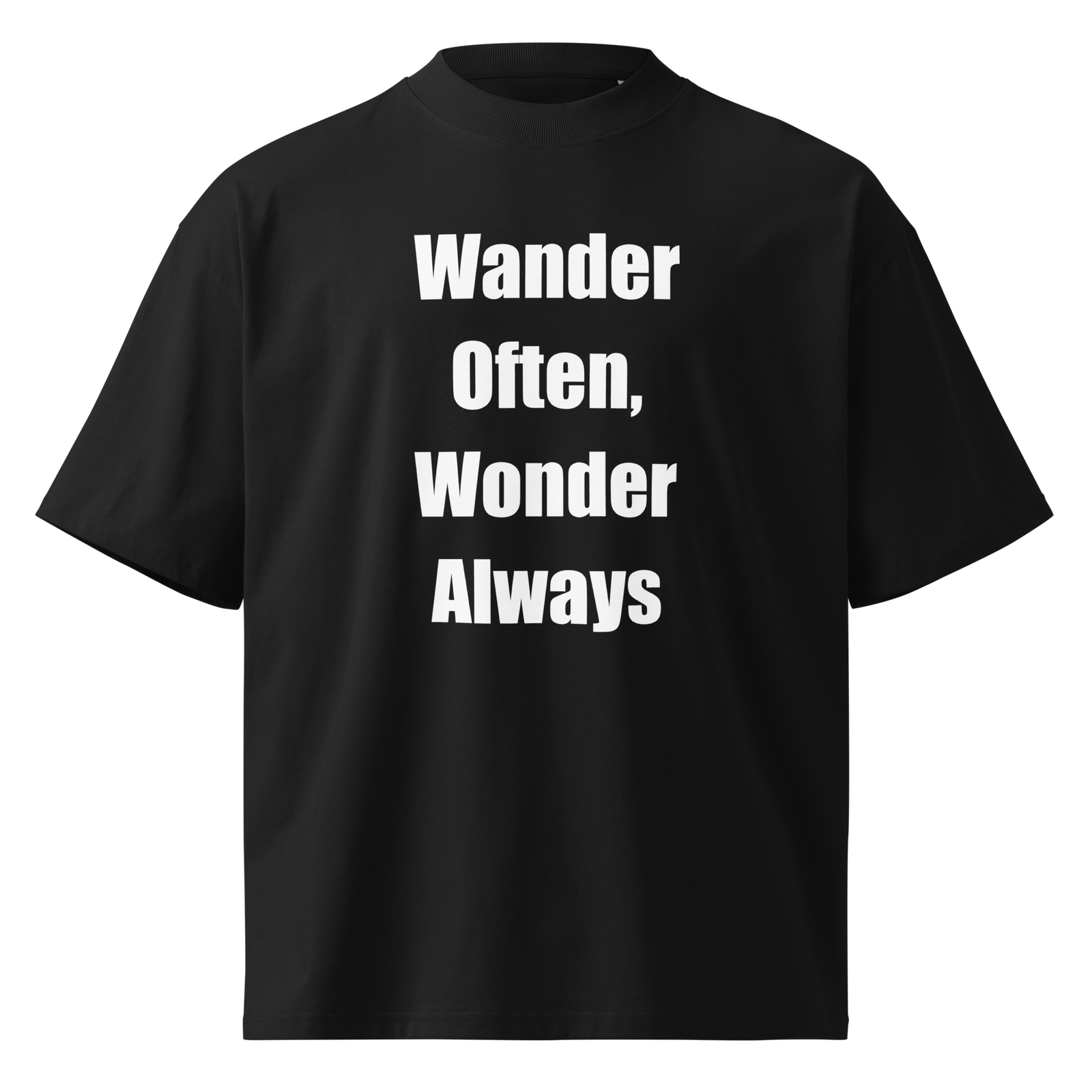 Wander Often Wonder Always — Black