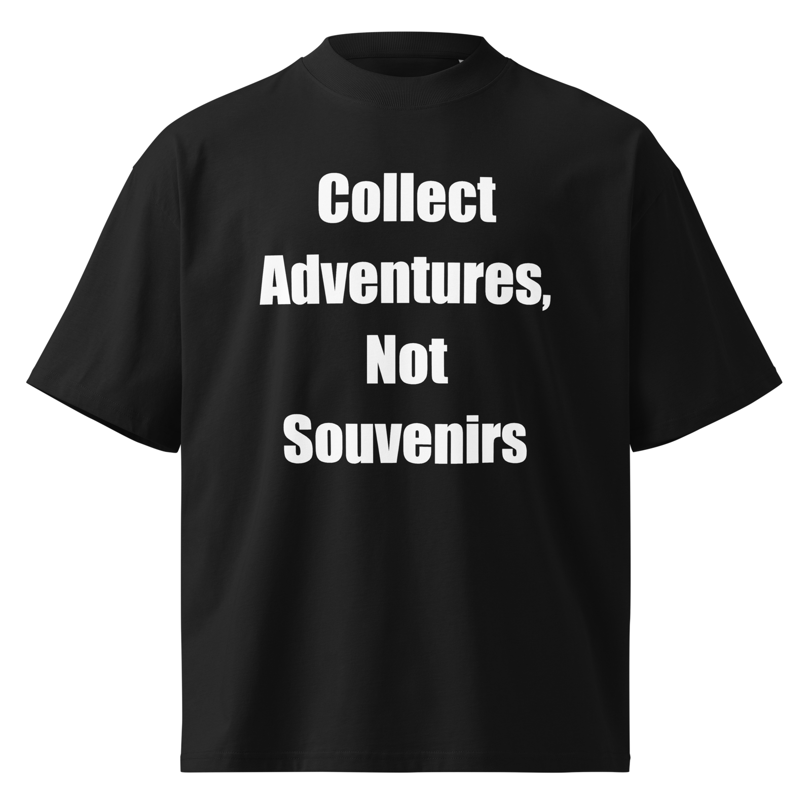 Collect Adventures Not Souvenirs — Black