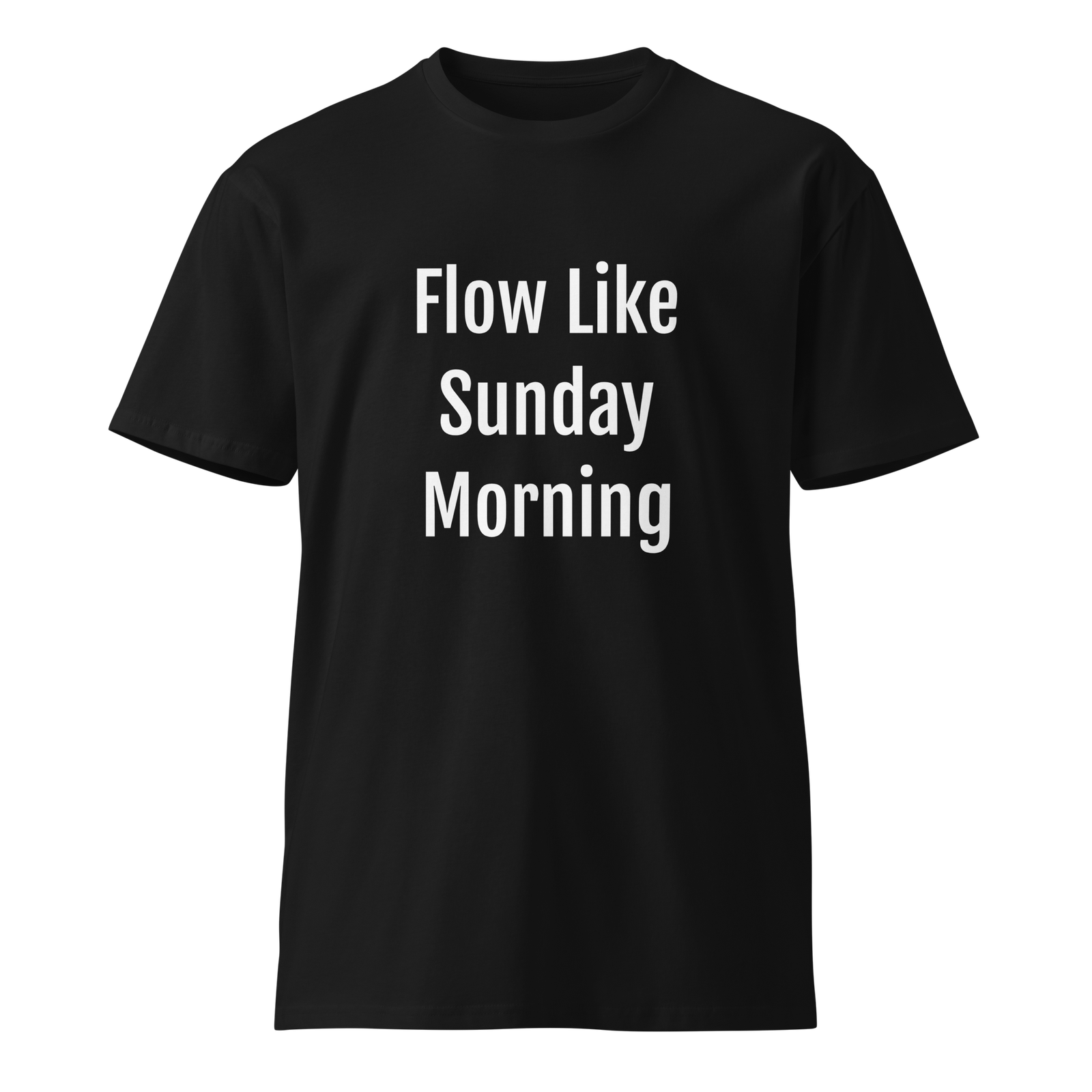 Flow Like Sunday Morning — Black