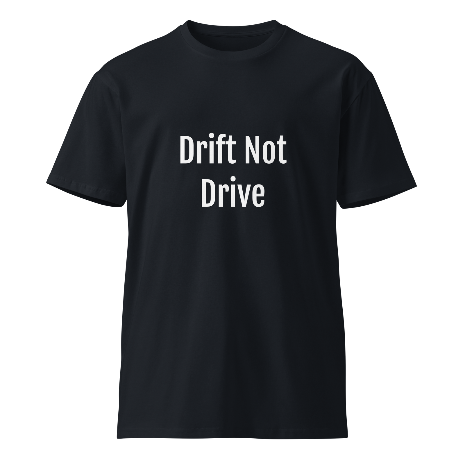 Drift Not Drive — Navy