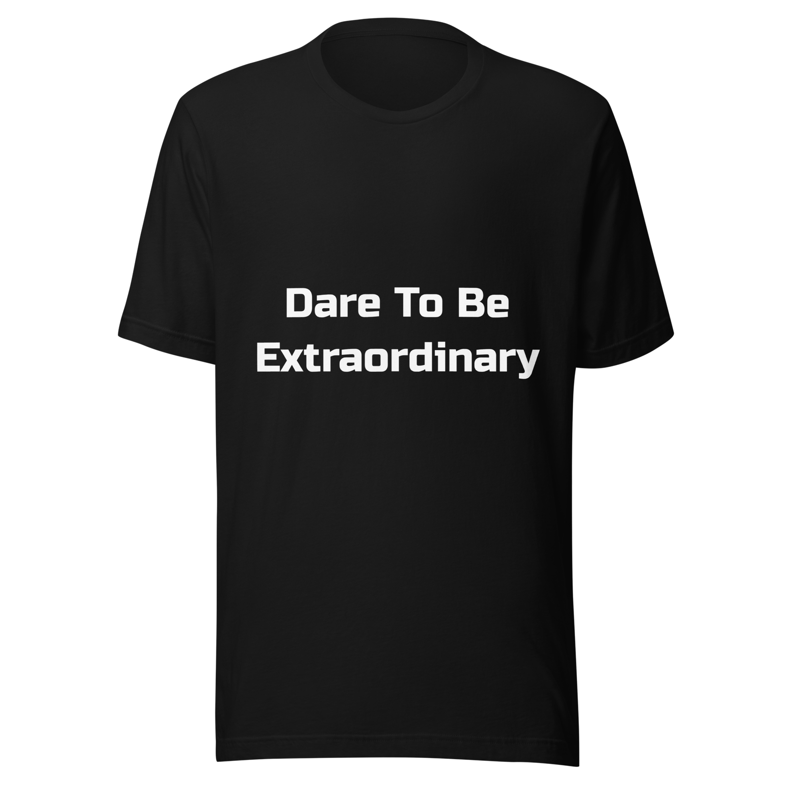 Dare To Be Extraordinary — Black