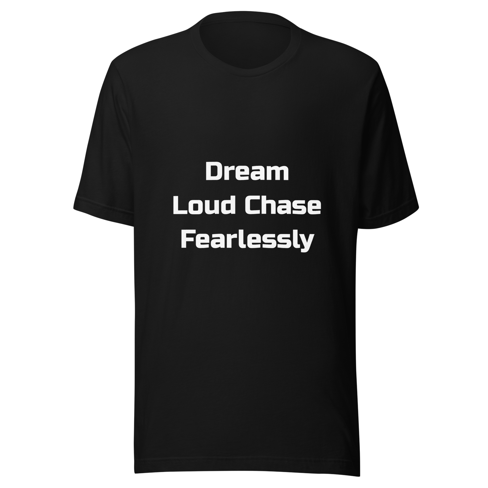 Dream Loud Chase Fearlessly — Black