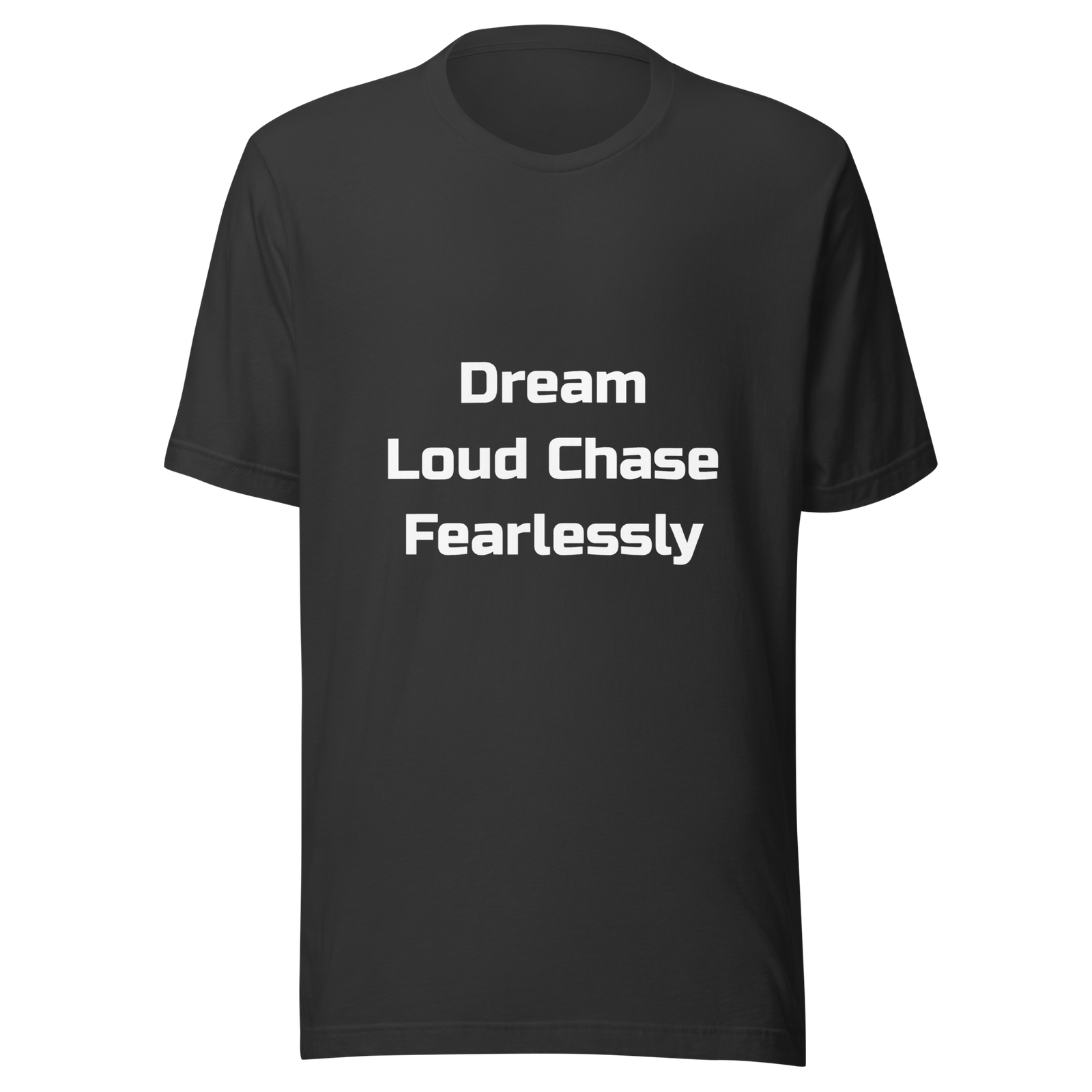 Dream Loud Chase Fearlessly — Dark Grey