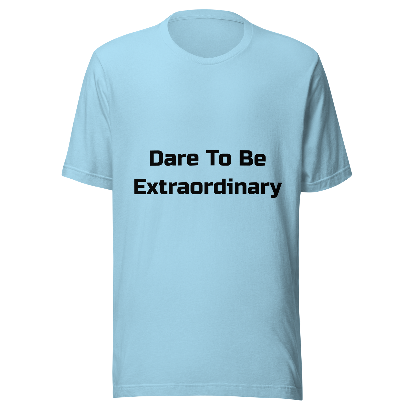 Dare To Be Extraordinary — Ocean Blue