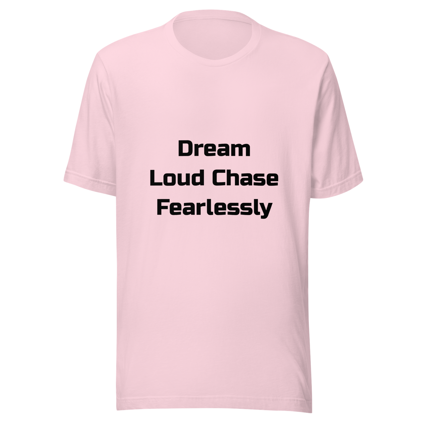 Dream Loud Chase Fearlessly — Soft Pink