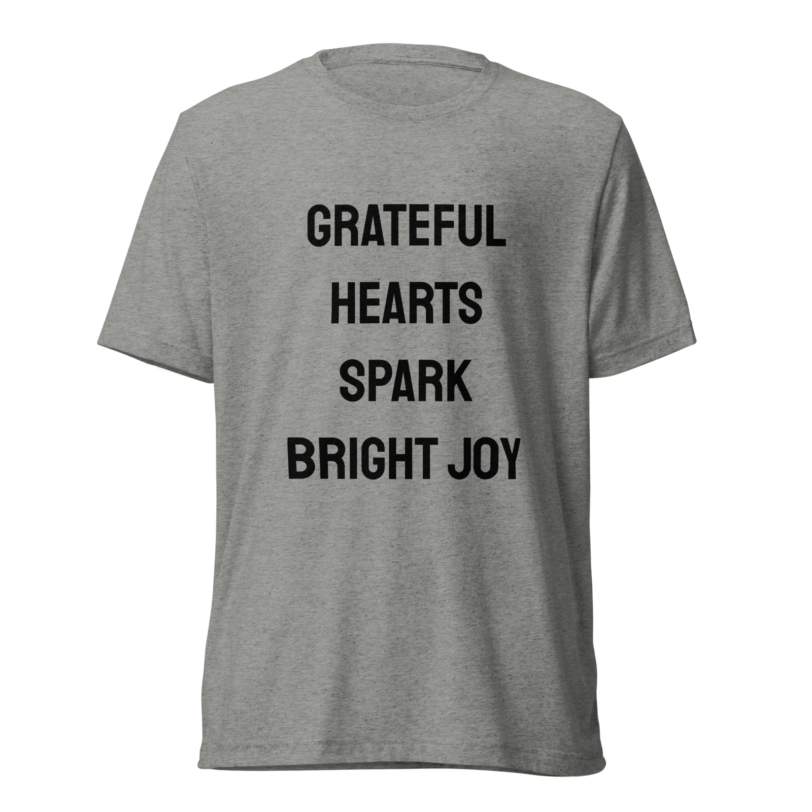 Grateful Hearts Spark Bright Joy — Athletic Grey Triblend
