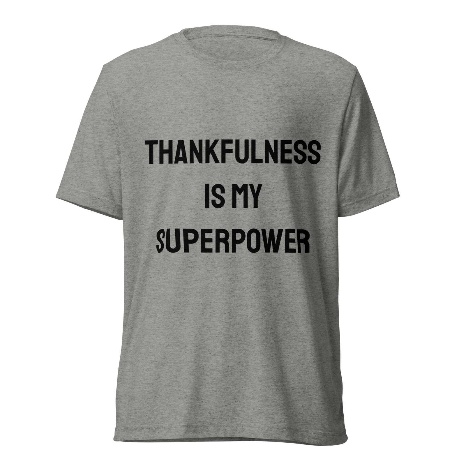 Thankfulness Is My Superpower — Athletic Grey Triblend