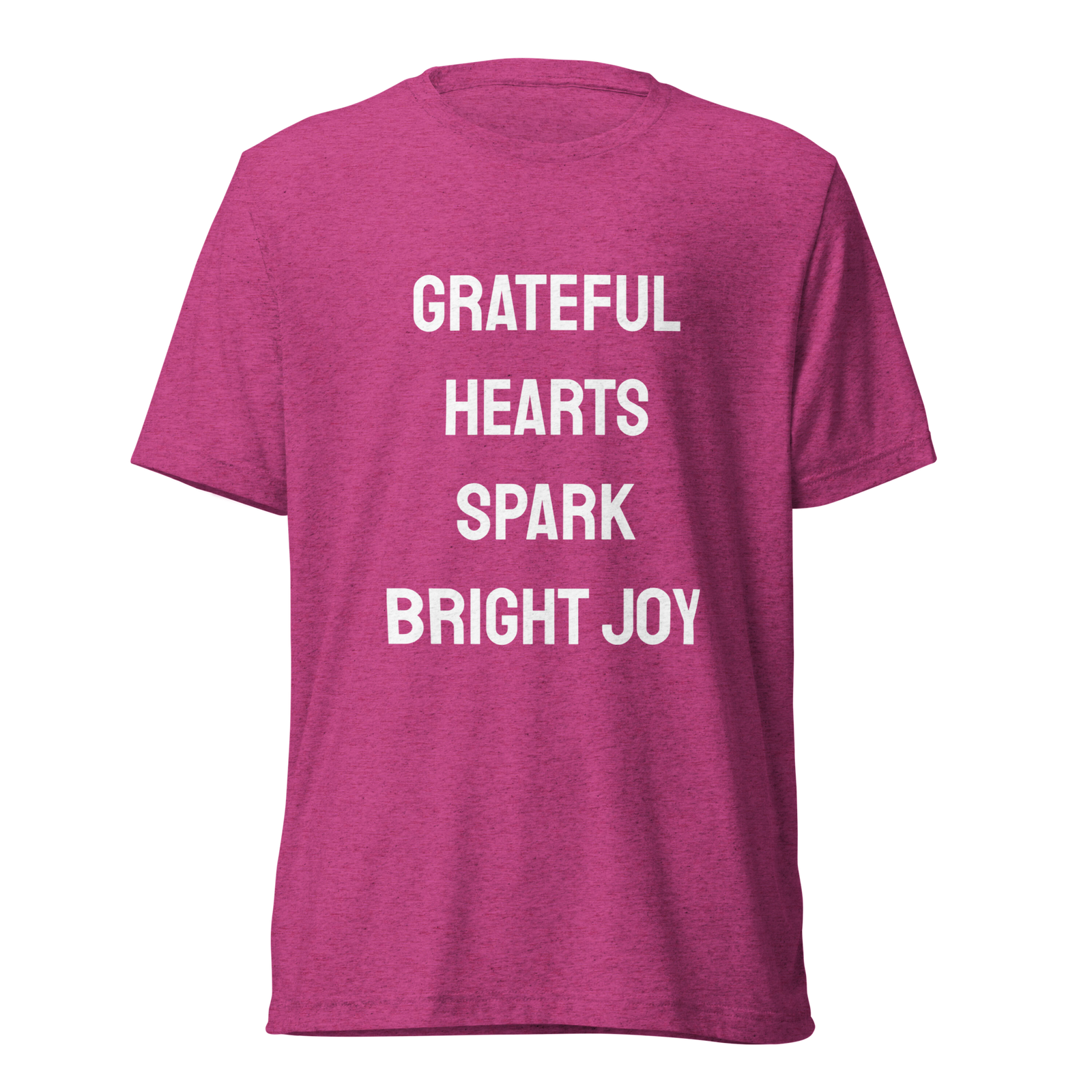 Grateful Hearts Spark Bright Joy — Berry Triblend
