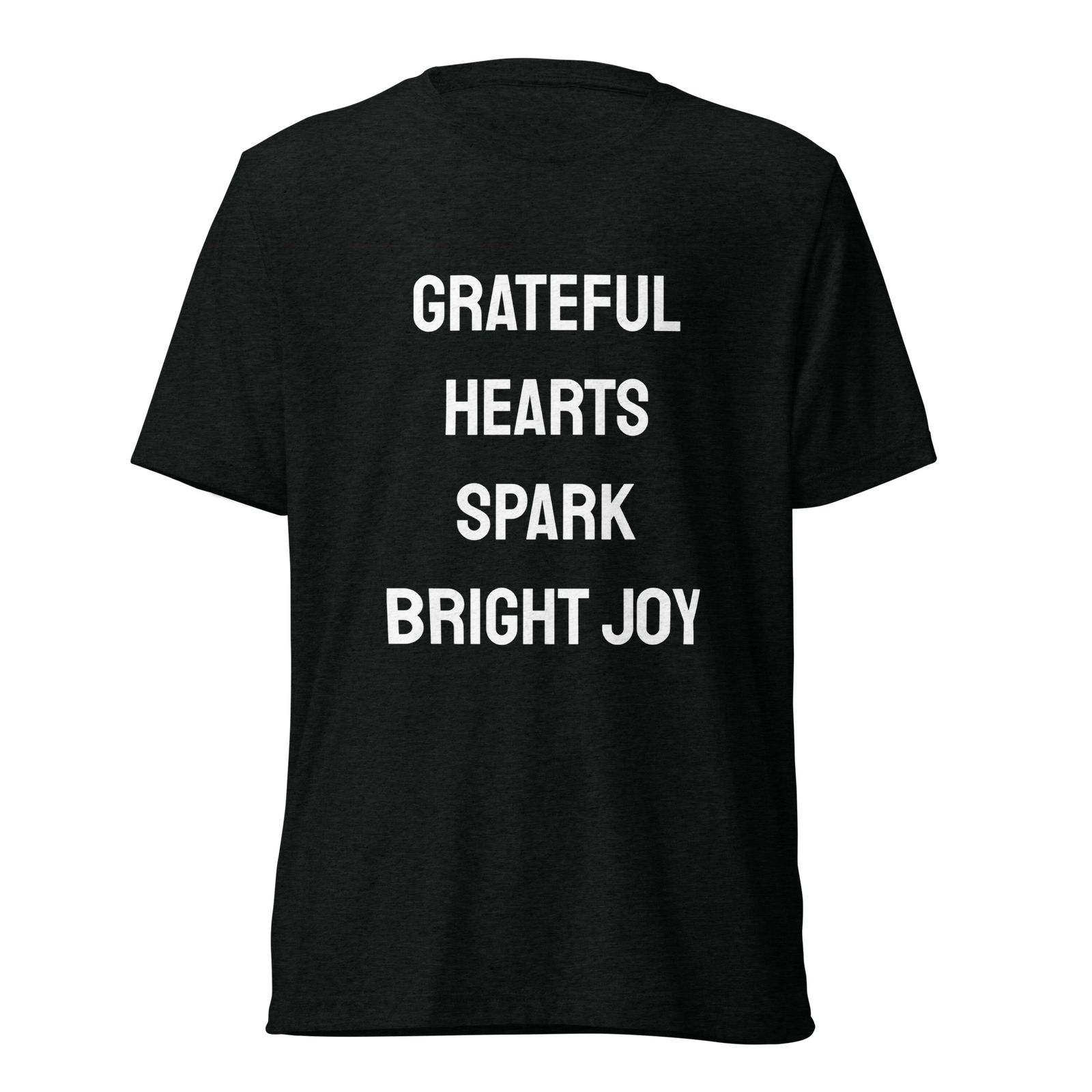 Grateful Hearts Spark Bright Joy — Solid Black Triblend
