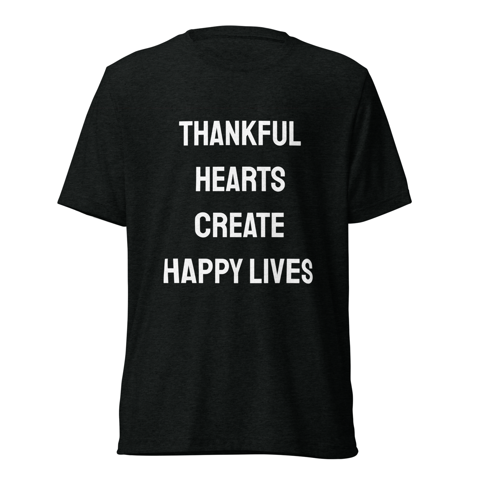 Thankful Hearts Create Happy Lives — Solid Black Triblend