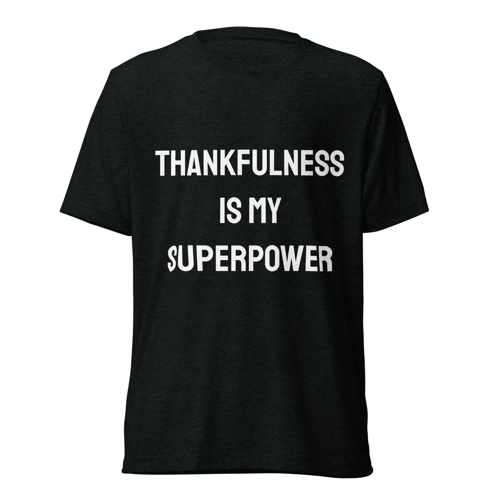Thankfulness Is My Superpower — Solid Black Triblend