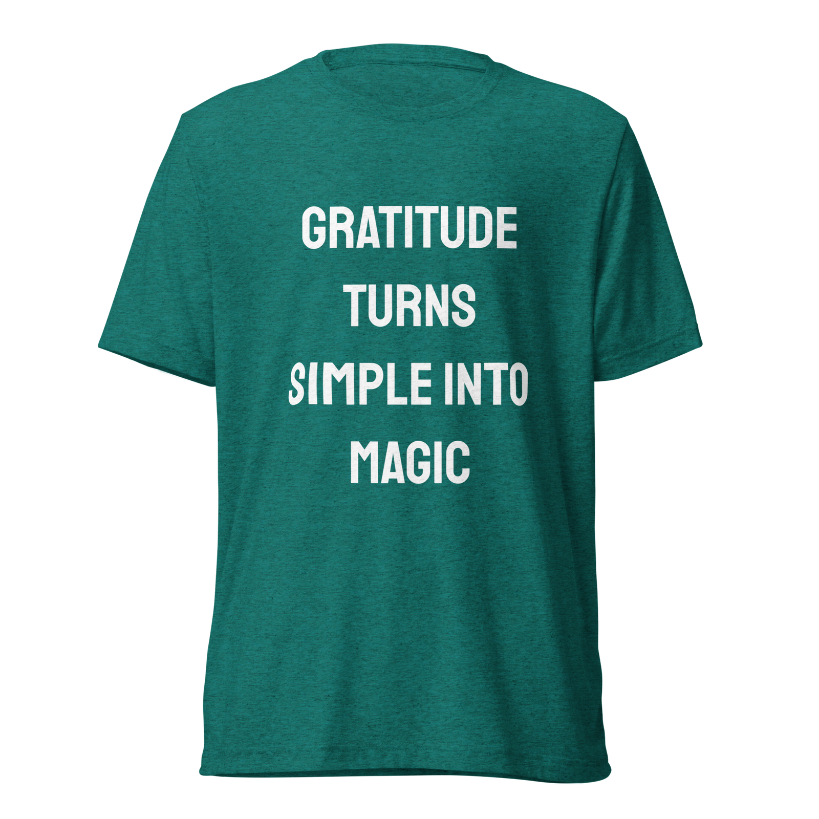 Gratitude Turns Simple Into Magic — Teal Triblend